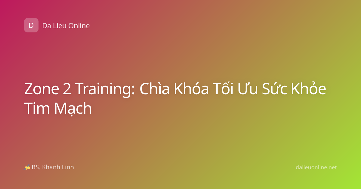 Zone 2 Training: Chìa Khóa Tối Ưu Sức Khỏe Tim Mạch